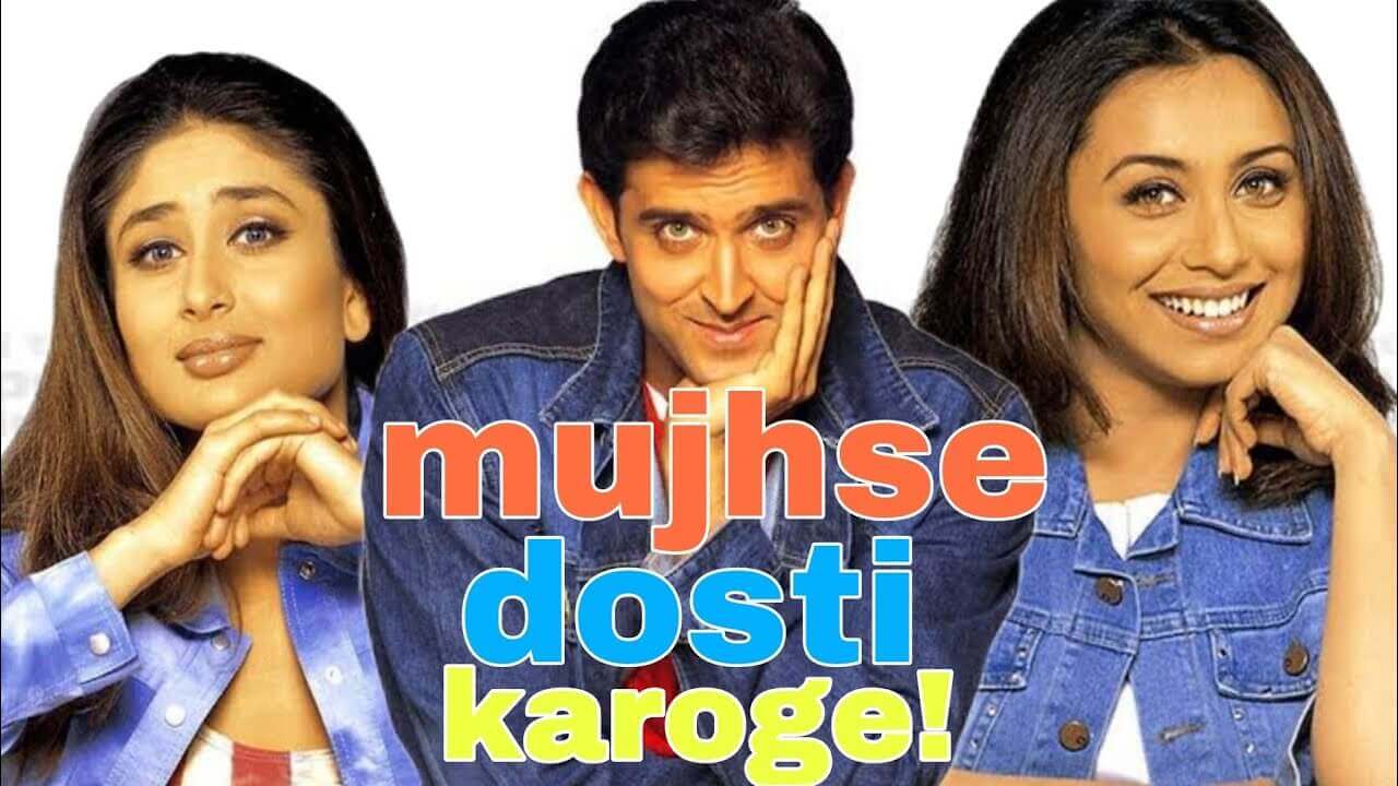 Download _HOT_ Mujhse Dosti Karoge Movies In Hindi