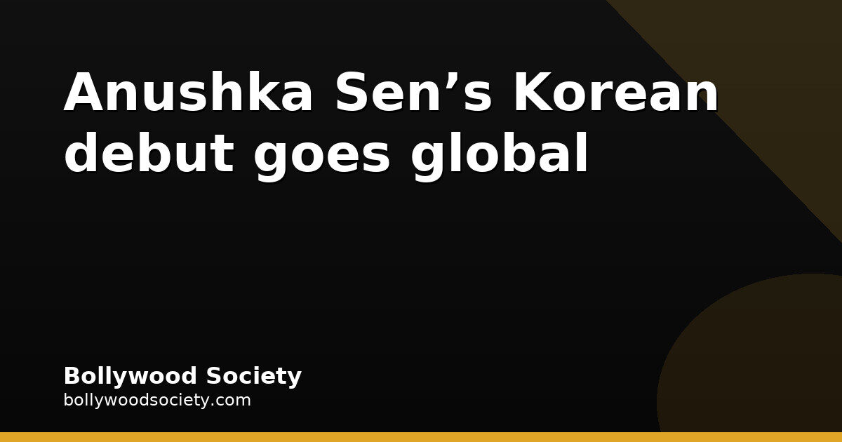 Jeju Olle Eyes 21 Countries as Anushka Sen Preps US Bow
