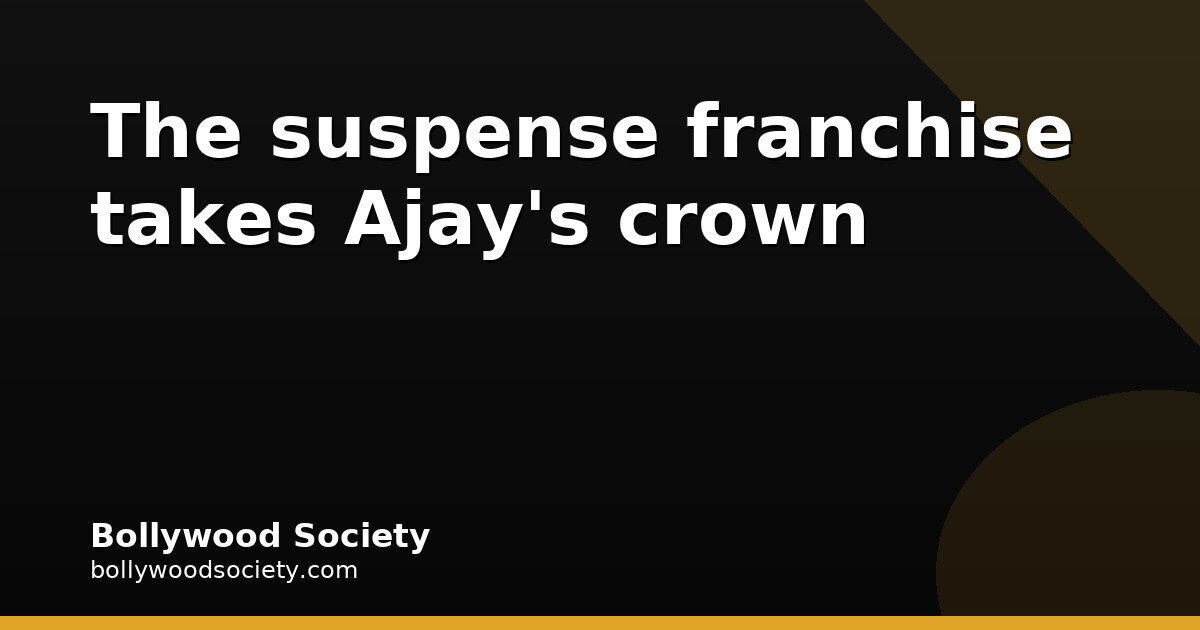 Drishyam becomes Ajay Devgn's biggest franchise