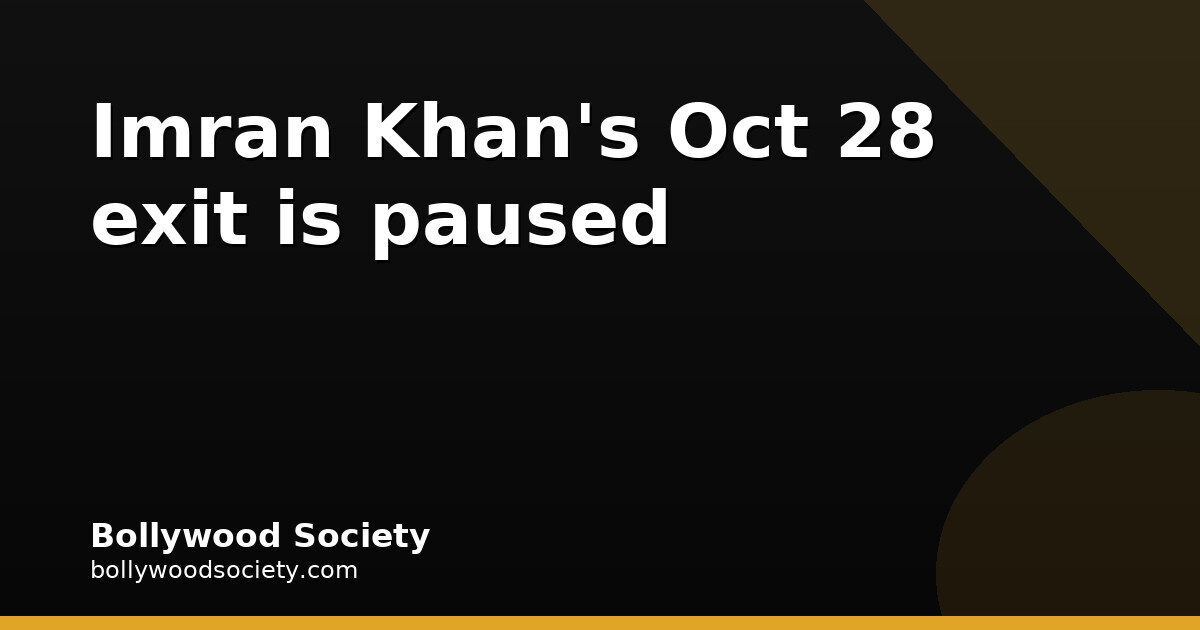 Imran Khan's Oct 28 leave deadline paused by Bombay HC