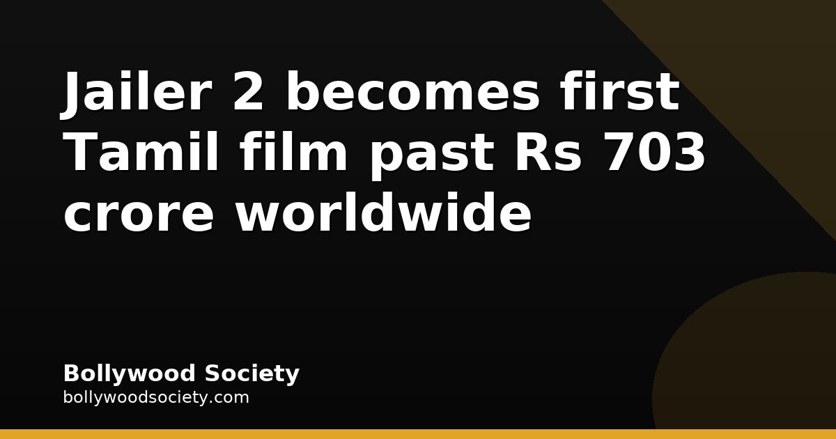 Jailer 2 Becomes First Tamil Film to Cross Rs 703 Crore Worldwide
