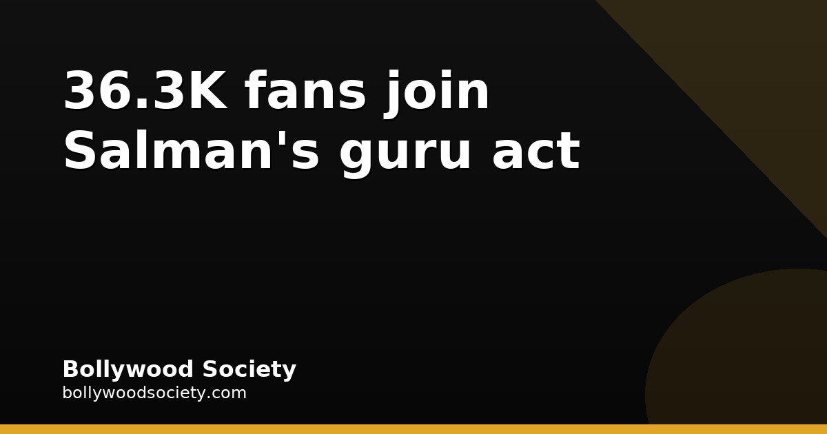 Salman Khan’s Being Salman Khan YouTube hits 36.3K subscribers